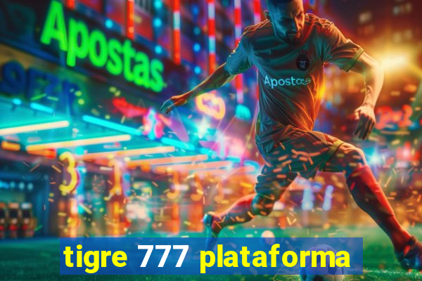 tigre 777 plataforma